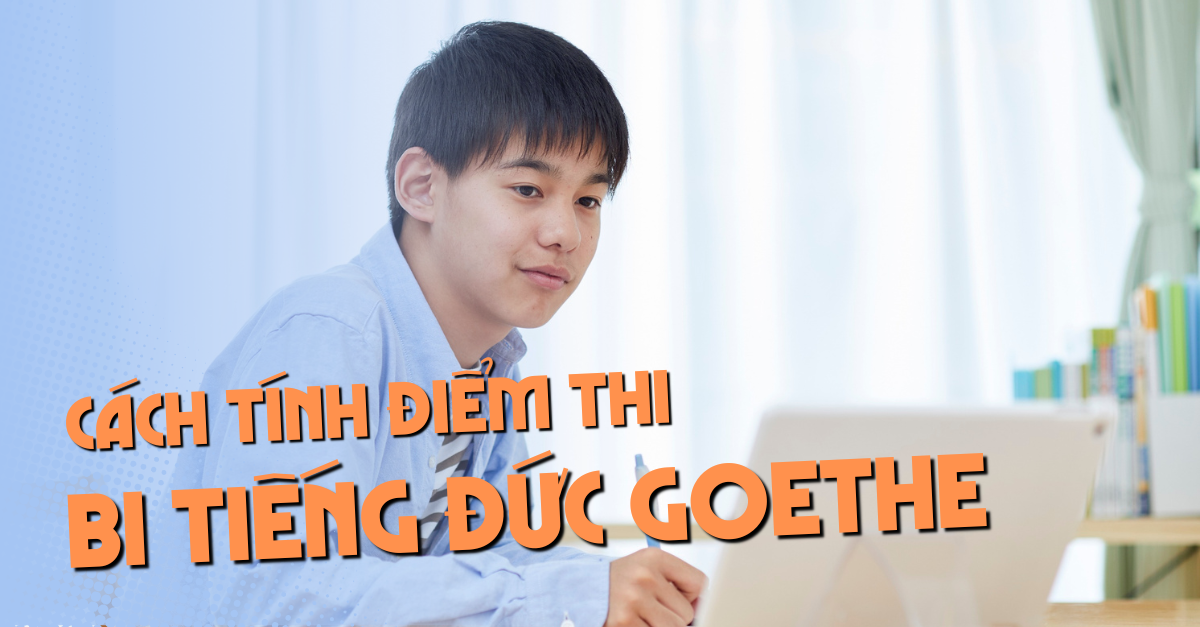 Cách Tính Điểm Thi B1 Tiếng Đức Goethe